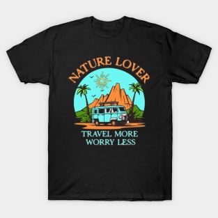 NATURE LOVER TRAVEL MORE WORRY LESS T-Shirt